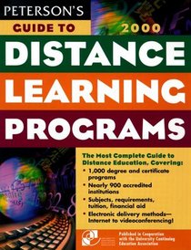 Peterson's Guide to Distance Learning Programs, 2000 (Peterson's Guide to Distance Learning Programs, 4th ed)