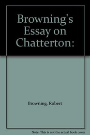 Browning's Essay on Chatterton: