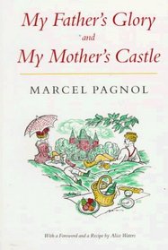 My Father's Glory and My Mother's Castle : Marcel Pagnol's Memories of Childhood
