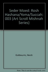 Seder Moed: Rosh Hashana/Yoma/Succah (Art Scroll Mishnah Series)