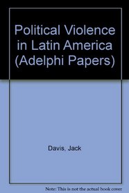 Political Violence in Latin America (Adelphi Pprs.)