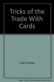 Tricks of the Trade With Cards