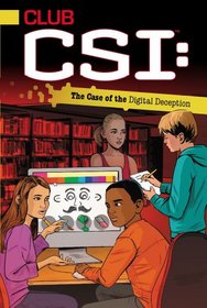 The Case of the Digital Deception (Club CSI)