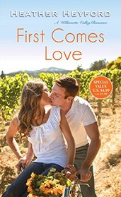 First Comes Love (A Willamette Valley Romance)