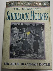 The Complete Works of Sherlock Holmes