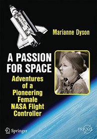 A Passion for Space (Springer Praxis Books)