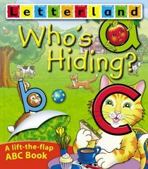 Who's Hiding ABC Flap Book (Letterland)