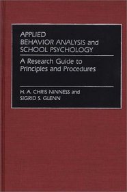 Applied Behavior Analysis and School Psychology: A Research Guide to Principles and Procedures
