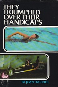 They Triumphed over Their Handicaps (Triumph Book)