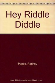 Hey riddle diddle!: A book of traditional riddles