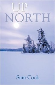 Up North (Outdoor Essays  Reflections)