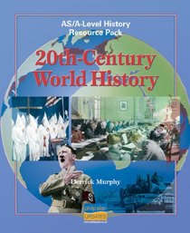 20th Century World History: As/A-level History (As/a-Level Photocopiable Teacher Resource Packs)