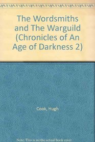 Wordsmiths and the Warguild (Chronicles of An Age of Darkness 2)