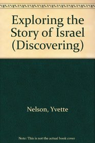 Exploring the Story Israel: (Discovering)