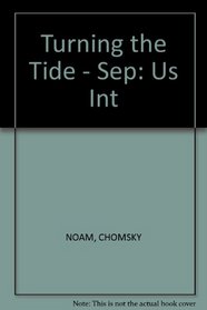 Turning the Tide : U.S. Intervention in Central American and the Struggle for Peace