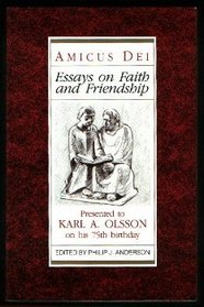 Amicus Dei Essays on Faith and Friendship