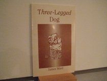 Three-Legged Dog: Poems (Target Series Book)
