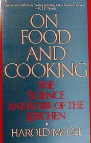 On Food and Cooking - the Science and Lore of the Kitchen