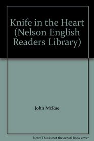 Knife in the Heart (Nelson English Readers Library)