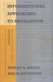 Informational Approaches to Regulation (Regulation of Economic Activity)