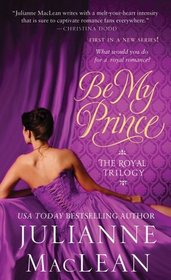 Be My Prince (Royal, Bk 1)