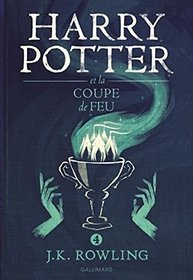 Harry Potter (4) IV : Harry Potter et la Coupe de Feu - grand format [ Harry Potter and the Goblet of Fire ] large format (French Edition)