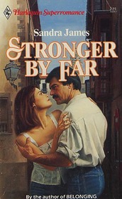 Stronger by Far (Harlequin Superromance, No 277)
