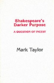 Shakespeare's Darker Purpose: A Question of Incest (Ams Studies in the Renaissance)