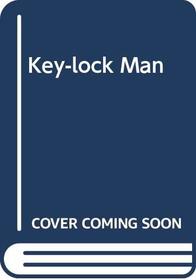 The Key-Lock Man Large Print Edition