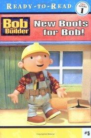 New Boots for Bob! (Bob the Builder) (Ready to Read Level 1)
