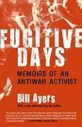 Fugitive Days: Memoirs of an Anti-War Activist