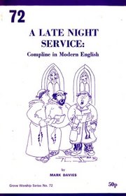 A Late Night Service: Compline in Modern English (Worship)