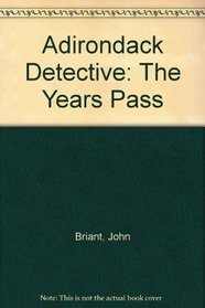 Adirondack Detective: The Years Pass