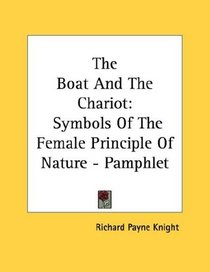 The Boat And The Chariot: Symbols Of The Female Principle Of Nature - Pamphlet