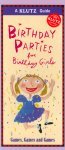 Birthday Parties for Birthday Girls (Klutz Guides)