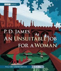 An Unsuitable Job for a Woman (Cordelia Gray Mystery Series #1) (4 Full-Cast Dramatisation)