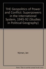 THE Geopolitics of Power and Conflict: Superpowers in the International System, 1945-92 (Studies in Political Geography)