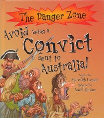 Avoid Being a Convict Sent to Australia! (Danger Zone)
