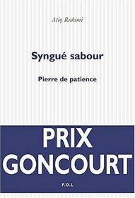Syngue Sabour (French Edition)