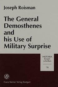 The General Demosthenes and His Use of Military Surprise (Historia - Einzelschriften) (German Edition)