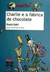 Charlie E a Fabrica De Chocolate/ Charlie and the Chocolate Factory (Portuguese Edition)