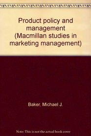 Product Policy and Management (Studies in Market.Management)