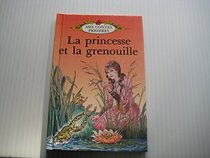 La Princesse Et La Grenouille (Mes Contes Preferes)