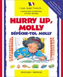 Hurry Up, Molly/Depeche-Toi, Molly (I Can Read Series)