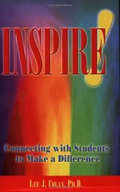 Inspire!  Connecting with Students to Make a Difference