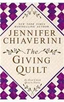 The Giving Quilt (An Elm Creek Quilts Novel)