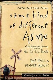 Faith Lessons From... Same Kind of Different As Me: A DVD-based Study, Participant's Guide