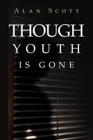 Though Youth is Gone