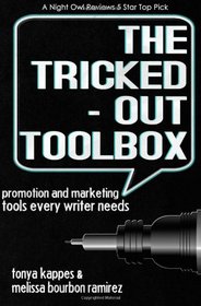 The Tricked Out Toolbox~Promotion and Marketing Tools Every Writer Needs