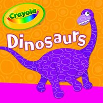 Crayola Dinosaurs Board Book